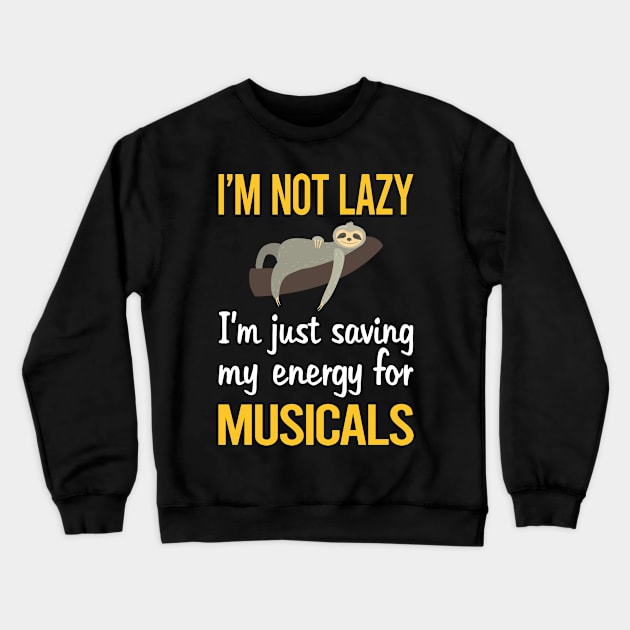 Saving Energy For Musicals Crewneck Sweatshirt by symptomovertake